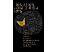 Toward A Living Archive Of African Poetry