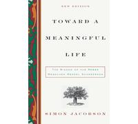 Toward a Meaningful Life, New Edition: The Wisdom of the Rebbe Menachem Mendel Schneerson