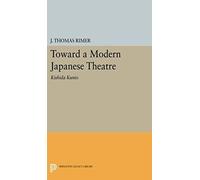 Toward A Modern Japanese Theatre