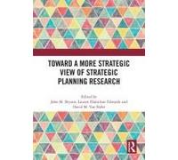 Toward A More Strategic View Of Strategic Planning Research
