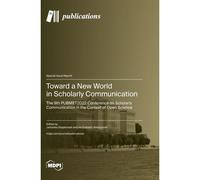 Toward A New World In Scholarly Communication