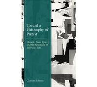 Toward a Philosophy of Protest by Clayton Bohnet Clayton Bohnet (Auteur)