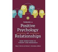 Toward A Positive Psychology Of Relationships