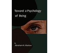 Toward A Psychology Of Being-Reprint Of 1962 Edition First Edition
