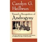 Toward a Recognition of Androgyny Carolyn G. Heilbrun (Auteur)