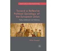 Toward A Reflexive Political Sociology Of The European Union