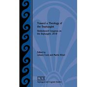 Toward a Theology of the Septuagint: Stellenbosch Congress on the Septuagint, 2018