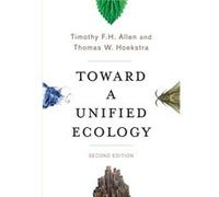 Toward A Unified Ecology (Complexity In Ecological Systems) (Paperback) Timothy F H Allen, Thomas W Hoekstra (Auteur)