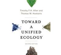Toward a Unified Ecology - Thomas Sustainability International LLC Hoekstra - Columbia University Press - Livre en Anglais - Hardback Thomas Sustainability International LLC HoekstraThomas Sustainabil