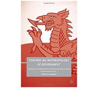 Toward An Anthropology Of Government