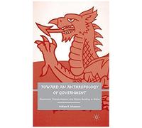 Toward an Anthropology of Government William R. Schumann (Auteur)