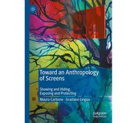 Toward An Anthropology Of Screens