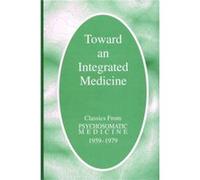 Toward an Integrated Medicine by American Psychosomatic Society