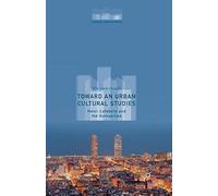 Toward An Urban Cultural Studies