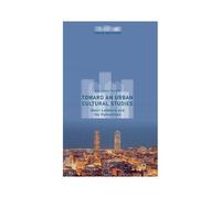 Toward An Urban Cultural Studies