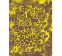 Toward An Urban Ecology - Scape / Landscape Architecture