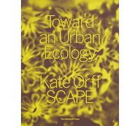 Toward an Urban Ecology: SCAPE / Landscape Architecture