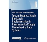 Toward Business-Viable Blockchain Implementation in Pharmaceutical Supply Chains Track & Trace Systems