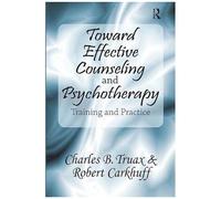 Toward Effective Counseling And Psychotherapy