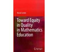 Toward Equity In Quality In Mathematics Education