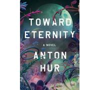 Toward eternity - Anton Hur - Harper Collins Libri - relié - Roman