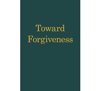 TOWARD FORGIVENESS