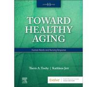 Toward Healthy Aging by Jett & Kathleen F & PhD & GNPBC & DPNAP Gerontological Nurse Practitioner & Oak Hammock at the University of Florida & Department Jett Kathleen F PhD GNPBC DPNAP Gerontological