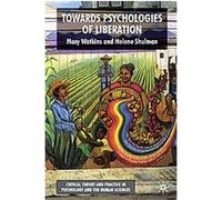 Toward Psychologies of Liberation, Critical Theory and Practice in Psychology and the Human Sciences Helene Lorenz, Helene Shulman (Auteur)