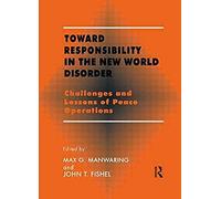 Toward Responsibility In The New World Disorder