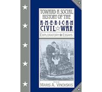 Toward Social Hist Americ Civil War: Exploratory Essays