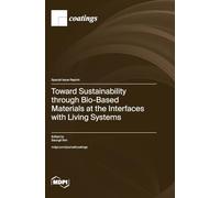 Toward Sustainability through Bio-Based Materials at the Interfaces with Living Systems
