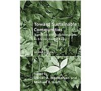 Toward Sustainable Communities, American and Comparative Environmental Policy Series
