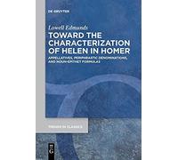 Toward The Characterization Of Helen In Homer
