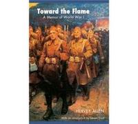 Toward the Flame by Hervey Allen Hervey Allen (Auteur)