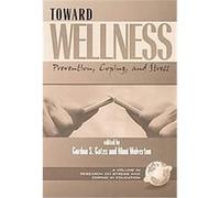 Toward Wellness, Research on Stress and Coping in Education Series