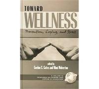 Toward Wellness, Research on Stress and Coping in Education Series