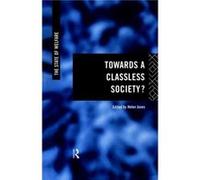 Towards a Classless Society by Helen Jones