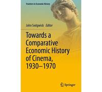 Towards A Comparative Economic History Of Cinema, 1930-1970