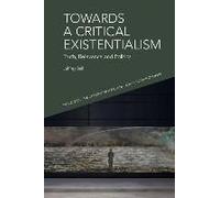 Towards A Critical Existentialism