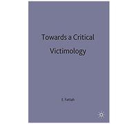 Towards A Critical Victimology