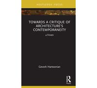 Towards A Critique Of Architecture's Contemporaneity