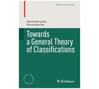 Towards A General Theory Of Classifications