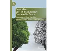 Towards A Just And Ecologically Sustainable Peace
