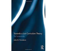 Towards A Just Curriculum Theory
