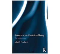 Towards A Just Curriculum Theory