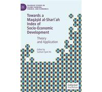 Towards A Maq¿¿Id Al-Shar¿¿Ah Index Of Socio-Economic Development