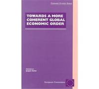 Towards a More Coherent Global Economic Order, Europe and the World Series Joly Dixon (Auteur)