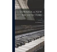 Towards a New Architecture; 0