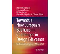 Towards A New European Bauhaus-Challenges In Design Education