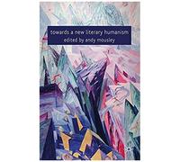 Towards A New Literary Humanism